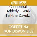 Cannonball Adderly - Walk Tall-the David Axelrod Years (2 Cd) cd