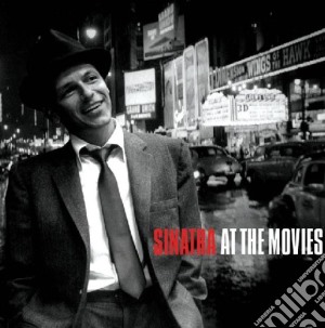 Frank Sinatra - Sinatra At The Movies cd musicale di Franck Sinatra
