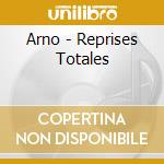 Arno - Reprises Totales cd musicale di Arno