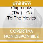 Chipmunks (The) - Go To The Movies cd