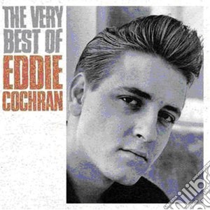 Eddie Cochran - The Very Best Of Eddie Cochran cd musicale di Eddie Cochran