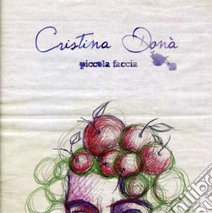 Cristina Dona' - Piccola Faccia cd musicale di DONA'CRISTINA