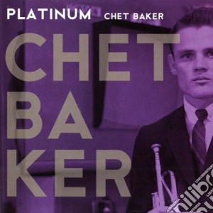 Chet Baker - Platinum cd musicale di Chet Baker