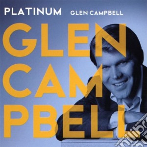 Glen Campbell - Platinum (2 Cd) cd musicale di Campbell Glen