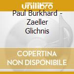 Paul Burkhard - Zaeller Glichnis cd