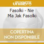 Fasolki - Nie Ma Jak Fasolki cd musicale di Fasolki