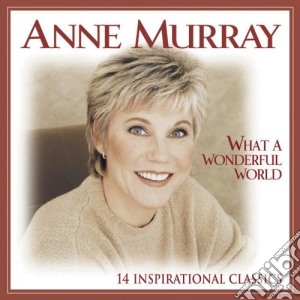 Anne Murray - What A Wonderful World cd musicale di Anne Murray