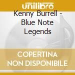 Kenny Burrell - Blue Note Legends cd musicale di Kenny Burrell