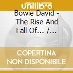 Bowie David - The Rise And Fall Of... / Alad cd