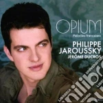 Philippe Jaroussky - Opium - Melodie Francesi cd