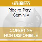 Ribeiro Pery - Gemini-v cd musicale di BOSSA TRES