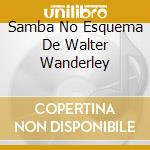 Samba No Esquema De Walter Wanderley cd
