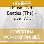 (Music Dvd) Beatles (The) - Love: All Together Now: A Documentary Film cd