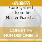 Cortot,alfred - Icon-the Master Pianist (7 Cd) cd