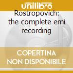 Rostropovich: the complete emi recording cd musicale di Mstisla Rostropovich