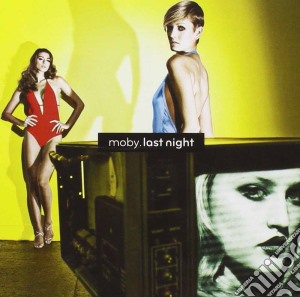 Moby - Last Night cd musicale di Moby