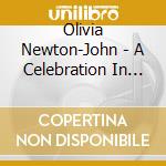 Olivia Newton-John - A Celebration In Songs cd