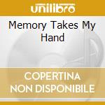 Memory Takes My Hand cd musicale di BBC SYMPHONY ORCHEST