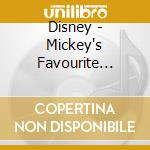 Disney - Mickey's Favourite Songs cd musicale di ARTISTI VARI