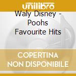 Waly Disney - Poohs Favourite Hits cd musicale di ARTISTI VARI