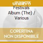 Festivals Album (The) / Various cd musicale di Various Artists