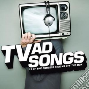 Tv Ad Songs: 41 Of The Coolest Tracks Off The Box / Various (2 Cd) cd musicale