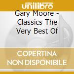 Gary Moore - Classics The Very Best Of cd