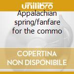 Appalachian spring/fanfare for the commo cd