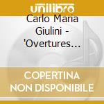 Carlo Maria Giulini - 'Overtures (Giulini, Po) ' cd