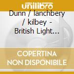Dunn / lanchbery / kilbey - British Light Classics cd musicale di Artisti Vari