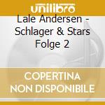 Lale Andersen - Schlager & Stars Folge 2 cd