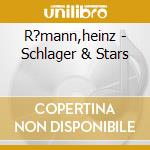 R?mann,heinz - Schlager & Stars cd