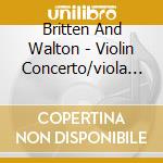 Britten And Walton - Violin Concerto/viola Conc. Maxim,vengerov cd musicale di Maxim Vengerov
