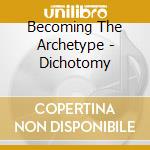 Becoming The Archetype - Dichotomy