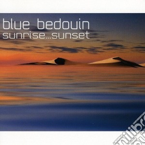 Blue Bedouin 3 - Sunrise.. sunset cd musicale di Blue Bedouin 3