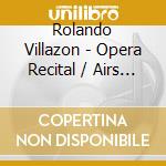 Rolando Villazon - Opera Recital / Airs D'Operas Italiens / Airs D'Operas Francais (3 Cd) cd