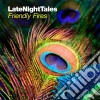 Friendly Fires - Late Night Tales cd