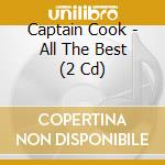 Captain Cook - All The Best (2 Cd) cd