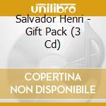 Salvador Henri - Gift Pack (3 Cd) cd musicale di Salvador Henri