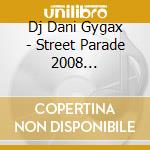 Dj Dani Gygax - Street Parade 2008 Underground cd