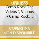 Camp Rock The Videos \ Various - Camp Rock The Videos \ Various cd