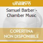 Samuel Barber - Chamber Music cd
