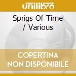 Sprigs Of Time / Various cd