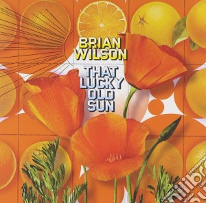Brian Wilson - That Lucky Old Sun (2 Cd) cd musicale di Brian Wilson