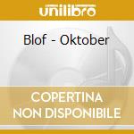 Blof - Oktober cd musicale di Blof