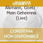 Alsmann, Goetz - Mein Geheimnis (Live)