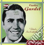 Carlos Gardel - Titulos Inolvidables