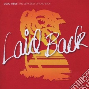 Laid Back Good Vibes - Very Best Of cd musicale di Back Laid