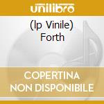 (lp Vinile) Forth cd