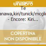 Te Kanawa,kiri/tunick/mcglinn - Encore: Kiri Sings cd